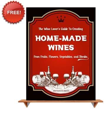 Wine Lover's Guide To Making Home-Made Wines