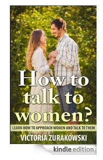 Free Kindle Edition: How to Talk to Women