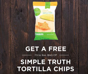 Load up: Free Simple Truth Tortilla Chips at Ralph's